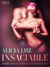 Cover Insaciable - 10 historias eróticas excitantes