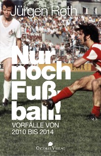 Cover Nur noch Fußball!