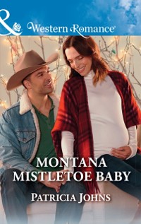 Cover Montana Mistletoe Baby (Mills & Boon Western Romance) (Hope, Montana, Book 7)