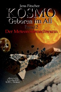 Cover Der Meteoroidenschwarm (Kosmo - Geboren im All 2)