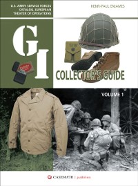 Cover The G.I. Collector's Guide : U.S. Army Service Forces Catalog, European Theater of Operations