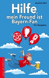 Cover Hilfe, mein Freund ist Bayern-Fan