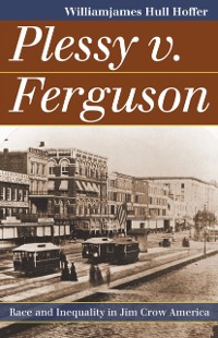 Cover Plessy v. Ferguson