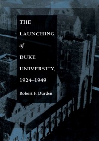 Cover Launching of Duke University, 1924-1949