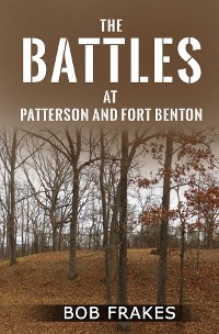 Cover The Battles at Patterson and Fort Benton