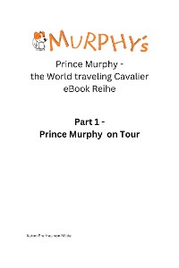 Cover Prinz Murphy - the World traveling Cavalier