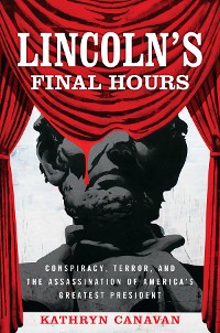 Cover Lincoln’s Final Hours