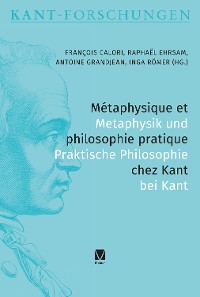 Cover Métaphysique et philosophie pratique chez Kant / Metaphysik und praktische Philosophie bei Kant