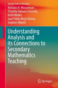 Cover Understanding Analysis and its Connections to Secondary Mathematics Teaching