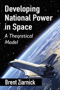 Cover Developing National Power in Space