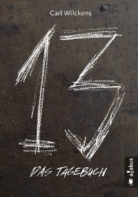 Cover Dreizehn. Das Tagebuch