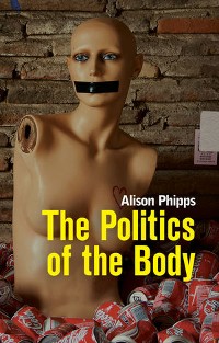 Cover The Politics of the Body