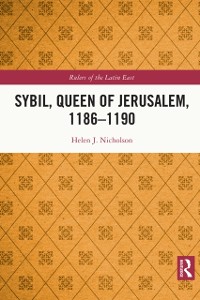Cover Sybil, Queen of Jerusalem, 1186-1190