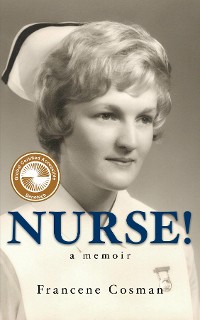 Cover Nurse! A Memoir