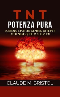 Cover T.N.T. Potenza pura (Traduzione: David De Angelis)