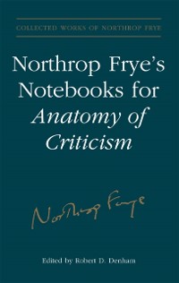 Cover Northrop Frye''s Notebooks for Anatomy of Critcism