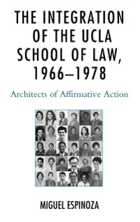 Cover Integration of the UCLA School of Law, 1966-1978