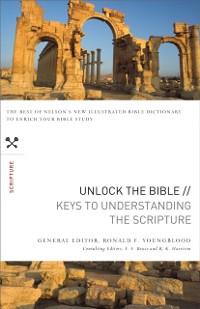 Cover Unlock the Bible: Keys to Understanding the Scripture