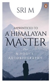 Cover Apprenticed to a Himalayan Master