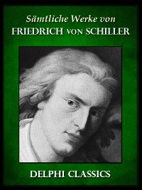 Cover Saemtliche Werke von Friedrich von Schiller (Illustrierte)