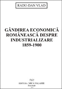 Cover Gândirea economică românească despre industrializare