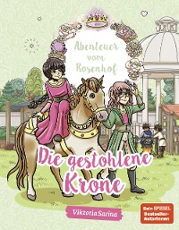 Cover Abenteuer vom Rosenhof. Die gestohlene Krone