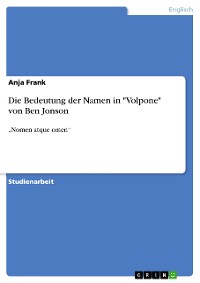 Cover Die Bedeutung der Namen in "Volpone" von Ben Jonson