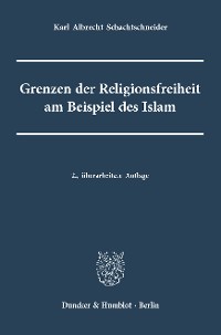 Cover Grenzen der Religionsfreiheit am Beispiel des Islam.