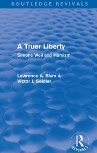 Cover A Truer Liberty (Routledge Revivals)