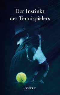 Cover Der Instinkt des Tennispielers
