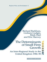 Cover The Determinants of Small Firm Growth