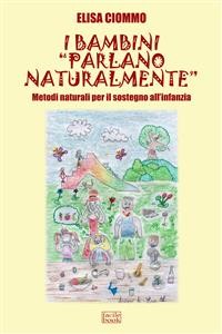 Cover I bambini "parlano naturalmente" - Metodi naturali per il sostegno all'infanzia