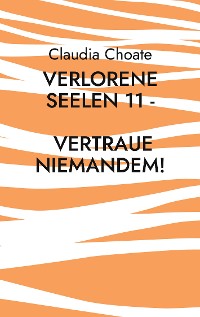 Cover Verlorene Seelen 11 - Vertraue niemandem!