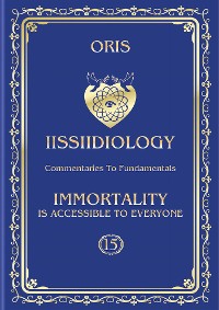 Cover Volume 15. Immortality is accessible to everyone. «The Conscious Path to Human Worlds of "personal" Immortality»