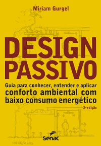 Cover Design passivo: guia para conhecer, entender e aplicar conforto ambiental com baixo consumo energético
