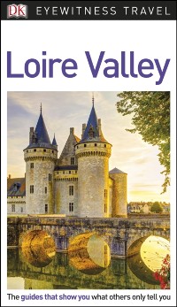 Cover DK Eyewitness Travel Guide Loire Valley