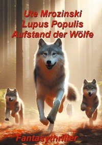 Cover Lupus Populis: Aufstand der Wölfe