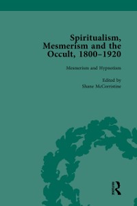 Cover Spiritualism, Mesmerism and the Occult, 1800–1920 Vol 2