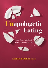 Cover Unapologetic Eating