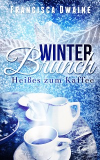 Cover Winterbrunch - Heißes zum Kaffee