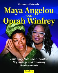 Cover Famous Friends: Maya Angelou and Oprah Winfrey