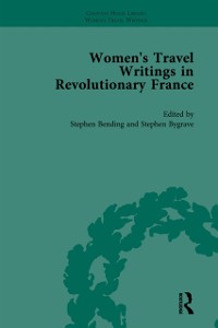 Cover Women's Travel Writings in Revolutionary France, Part II vol 6