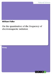 Cover On the quantisation of the frequency of electromagnetic radiation
