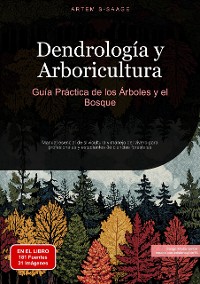 Cover Dendrología y Arboricultura: Guía Práctica de los Árboles y el Bosque