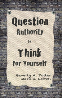 Cover Question Authority; Think for Yourself