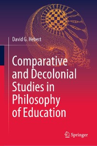 Cover Comparative and Decolonial Studies in Philosophy of Education
