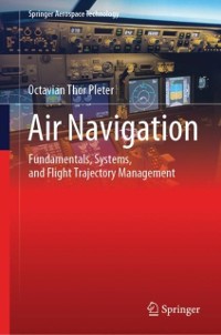 Cover Air Navigation : Fundamentals, Systems, and Flight Trajectory Management