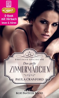 Cover Das geile Zimmermädchen | Erotik Audio Story | Erotisches Hörbuch