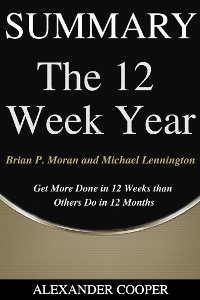 Cover Summary of The 12 Week Year