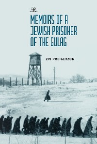 Cover Memoirs of a Jewish Prisoner of the Gulag